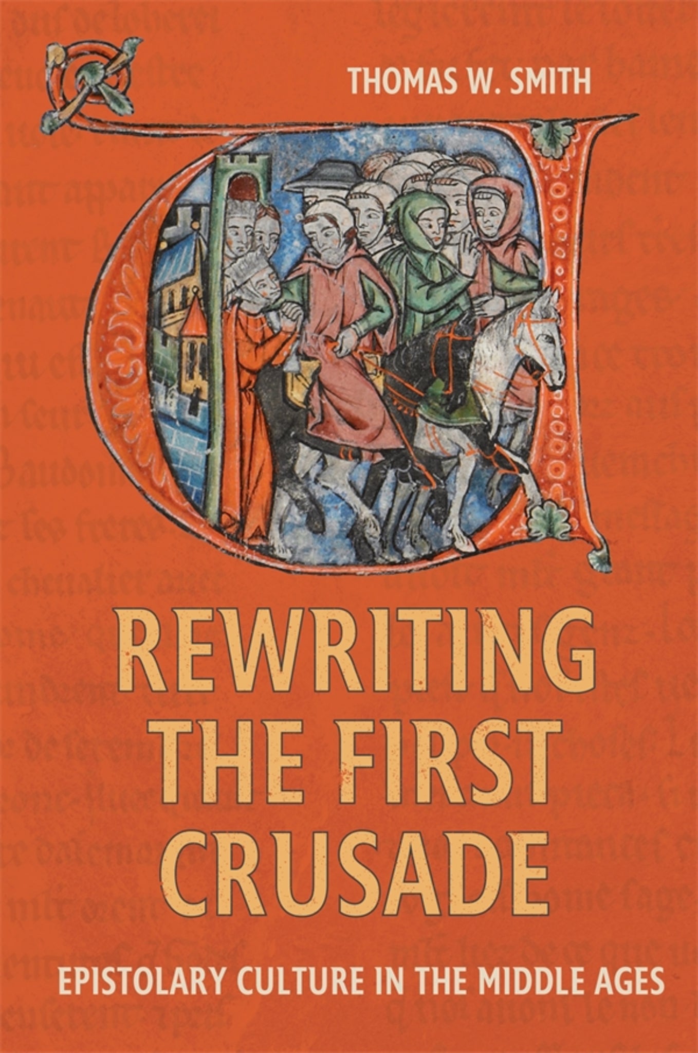 Cover image for Rewriting the First Crusade ISBN 9781837651757